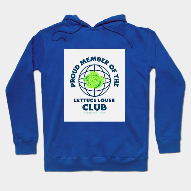 Proud member of the lettuce lover club Hoodie by Los Babyos